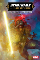 STAR WARS HIGH REPUBLIC SHADOWS OF STARLIGHT 4 TAKASHI OKAZAKI VARIANTS FEATURING MARCHION RO