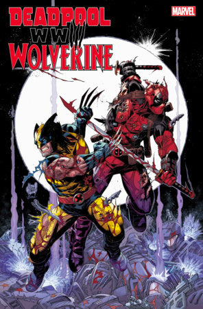 DEADPOOL AND WOLVERINE: WWIII #1