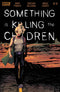 SOMETHING IS KILLING THE CHILDREN #21 DELL'EDERA COVER A