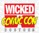 WICKED COMIC-CON BOSTON TCM EXCLUSIVES