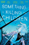 SOMETHING IS KILLING THE CHILDREN #25 MAIN COVER